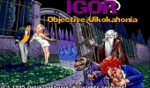 Igor: Objective Uikokahonia